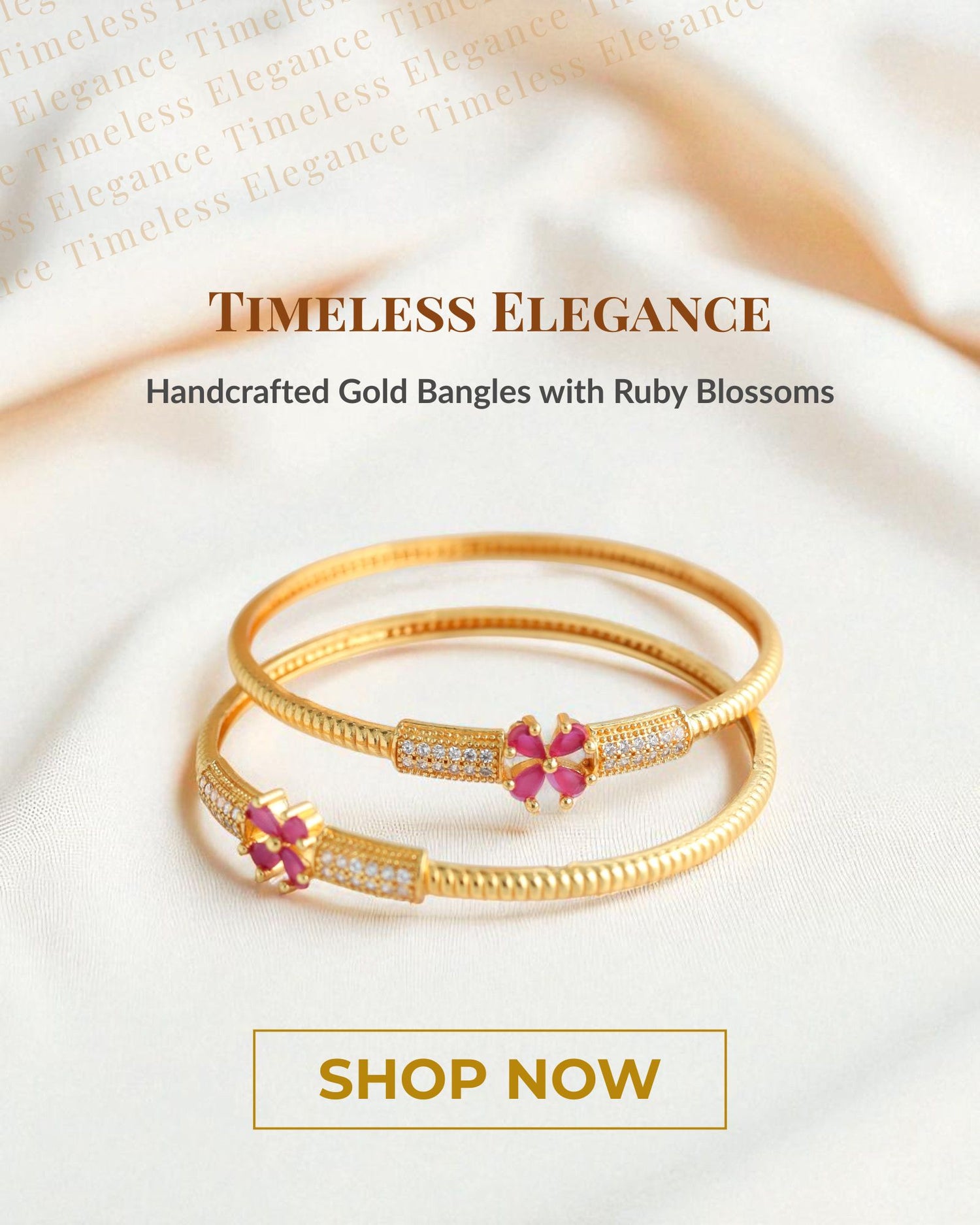Ruvia Jewels Handcrafted gold bangles with ruby blossoms on a white background, featuring the text 'Timeless Elegance' and 'Shop Now'.